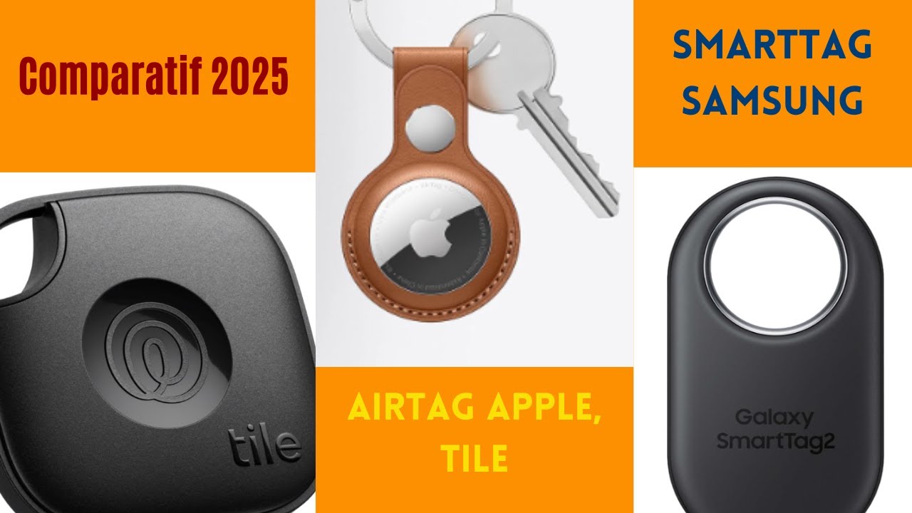 🥇AirTag d'Apple, SmartTag Samsung ou Tile ? 🥇Comparatif 2025