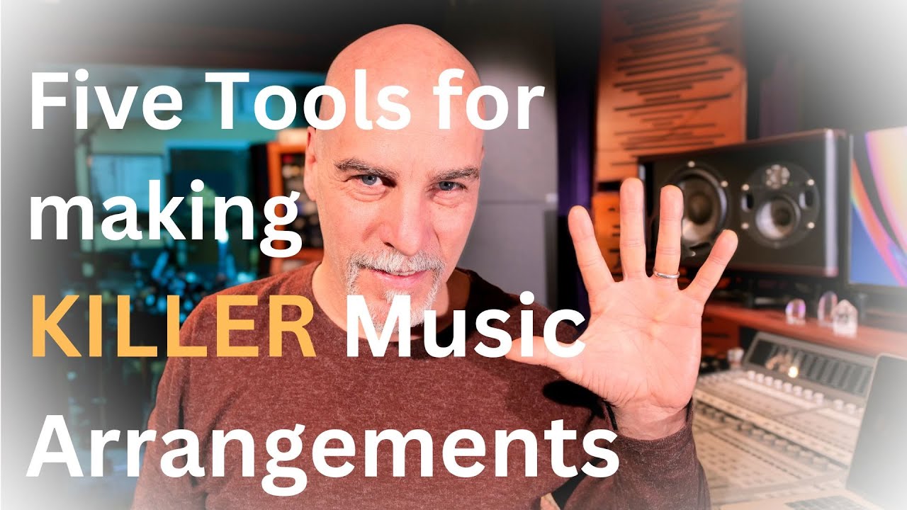 Five Tools to make Killer Music Arrangements