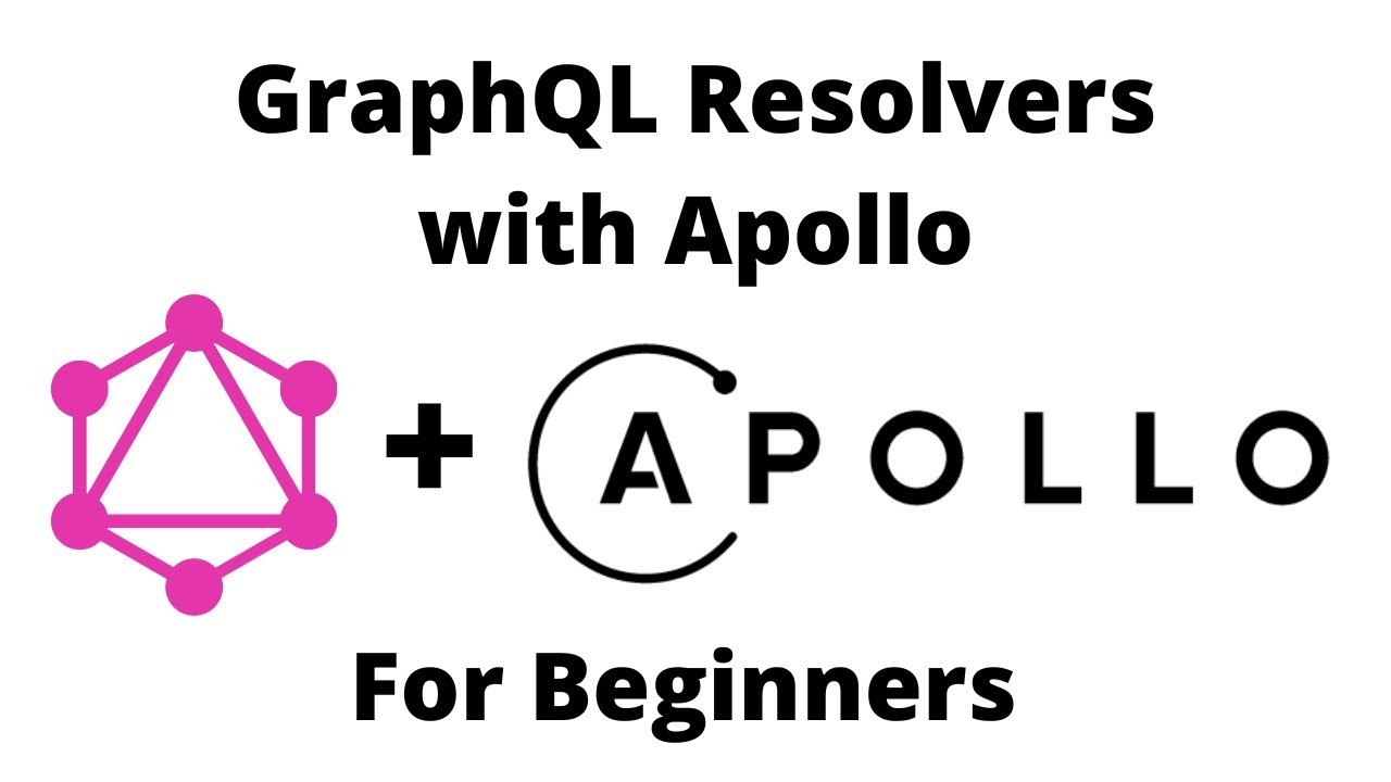Apollo Server GraphQL Resolvers for Beginners