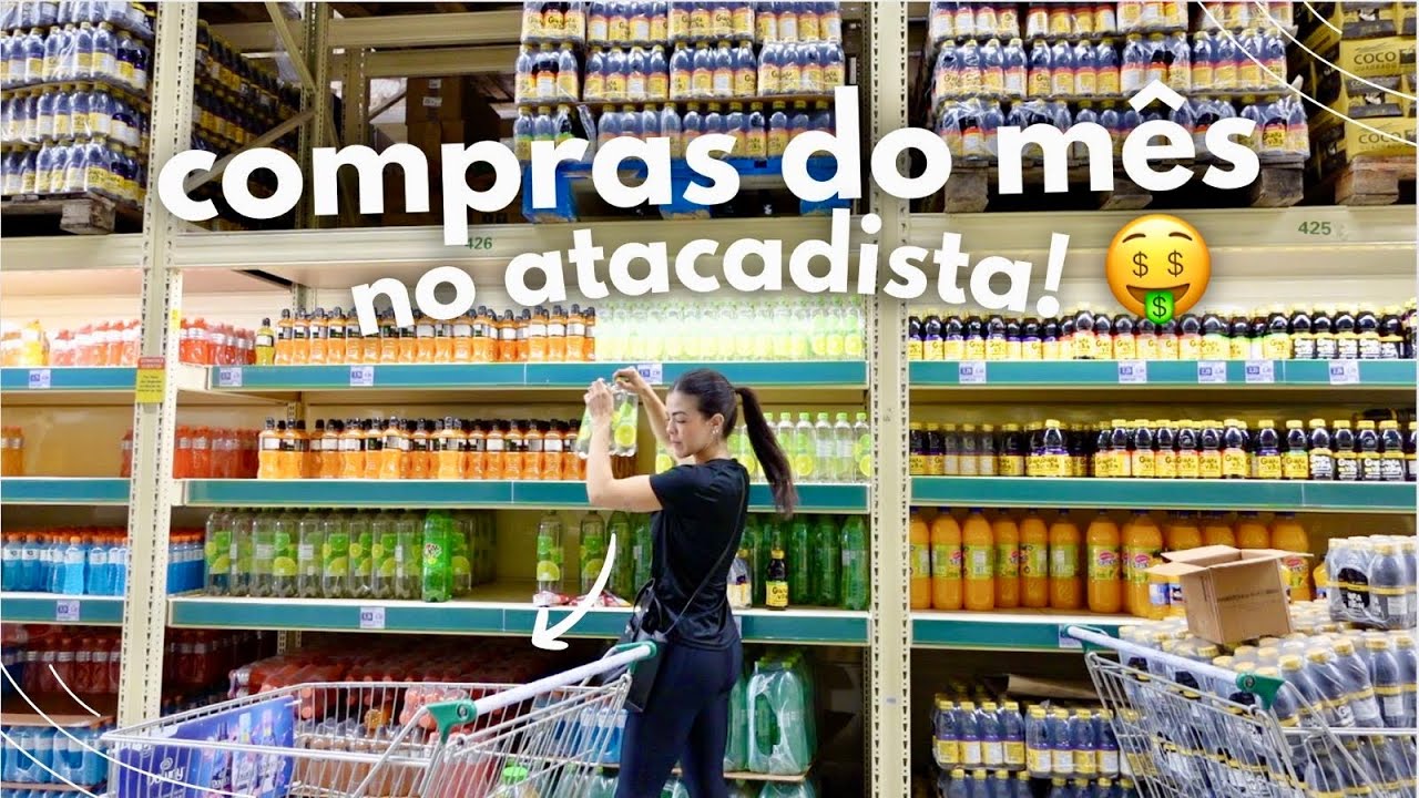 COMPRAS DO MÊS COMPLETA NO MERCADO ATACADO | Dicas, valores e muito mais