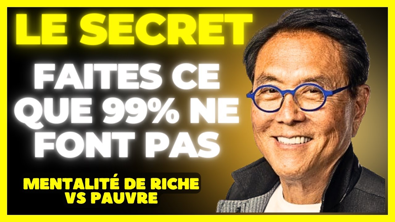 Mentalit&eacute; de Riche vs Pauvre  Les Secrets des Entrepreneurs &agrave; Succ&egrave;s Robert Kiyosaki