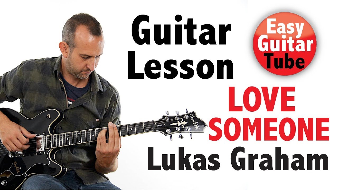 Lukas Graham - Love Someone // Guitar tutorial + TABS (How to play, lesson)