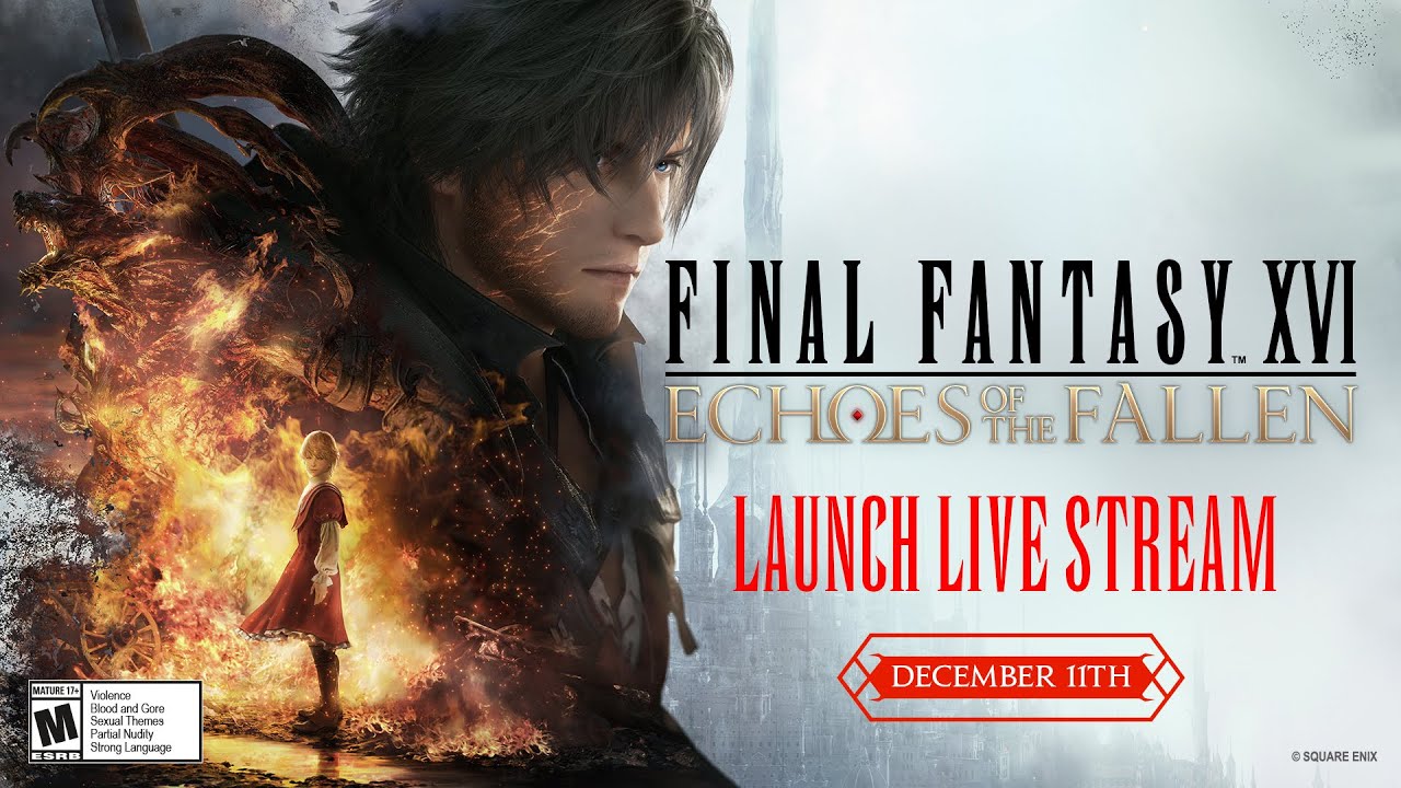 FINAL FANTASY XVI Echoes of the Fallen Live Stream with Ben Starr!