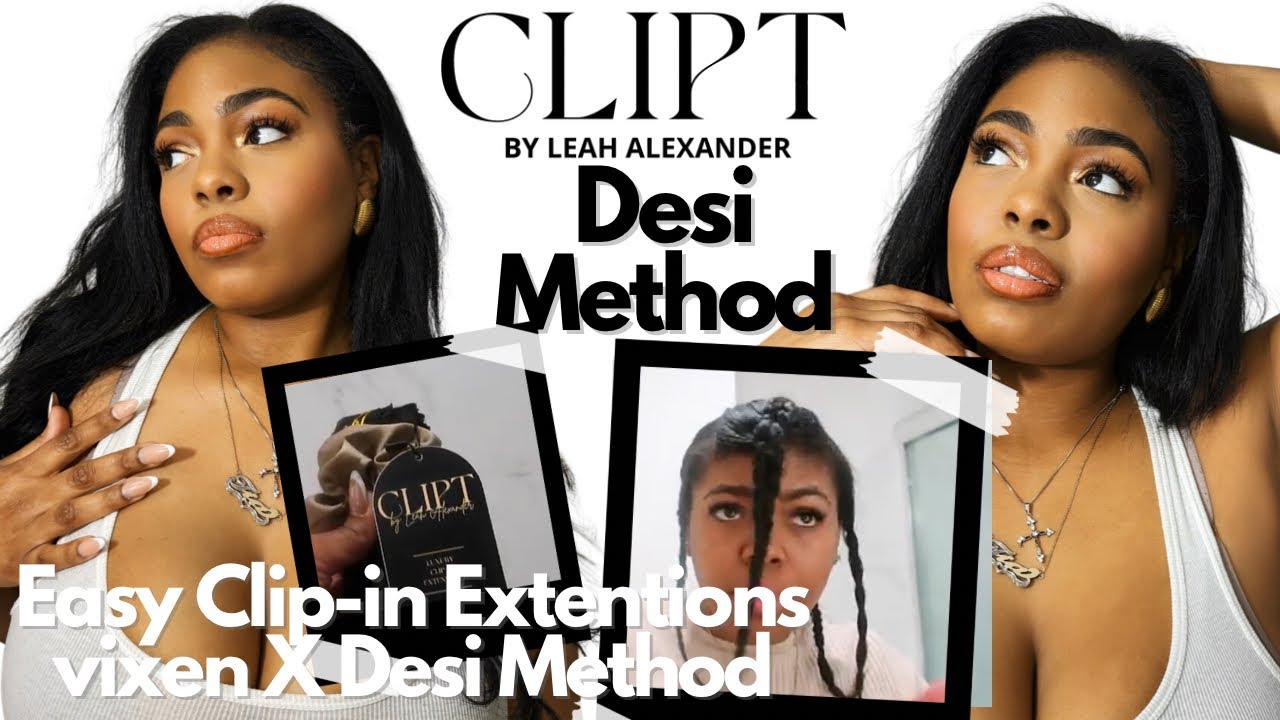 EASY DESI METHOD CLIP-INS | CLIPTBYLA EXTENSIONS REVIEW| TUTORIAL