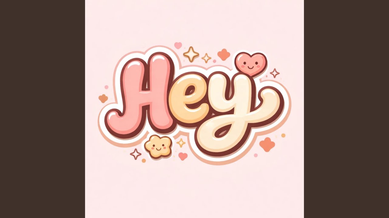 Hey