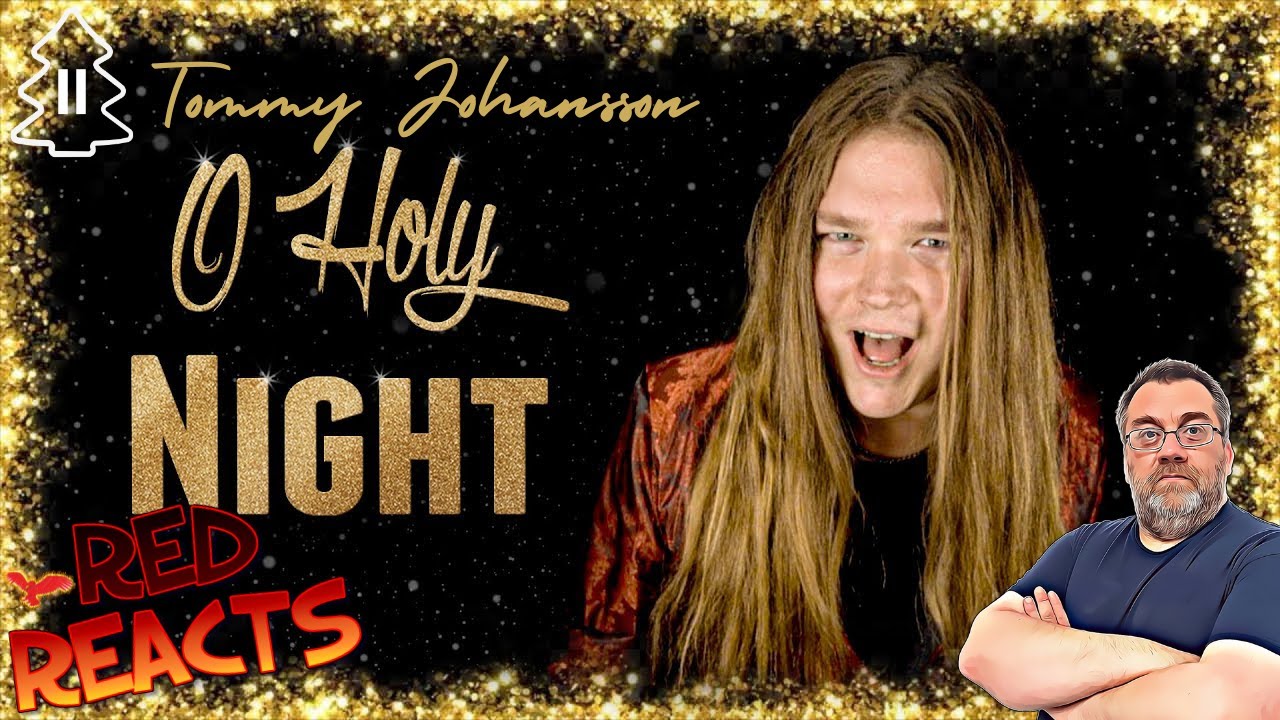 Red Reacts To Tommy Johansson | O Holy Night | Musical Advent