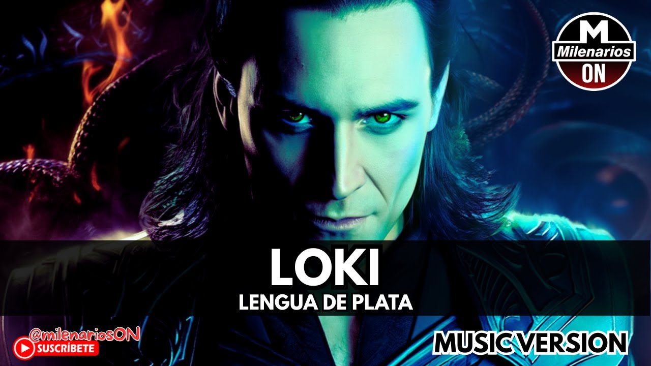 LOKI - Lengua de Plata || music version 🎶 milenarios ON