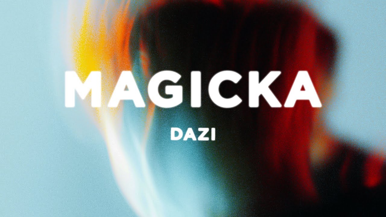DAZI - MAGICKA (slowed)