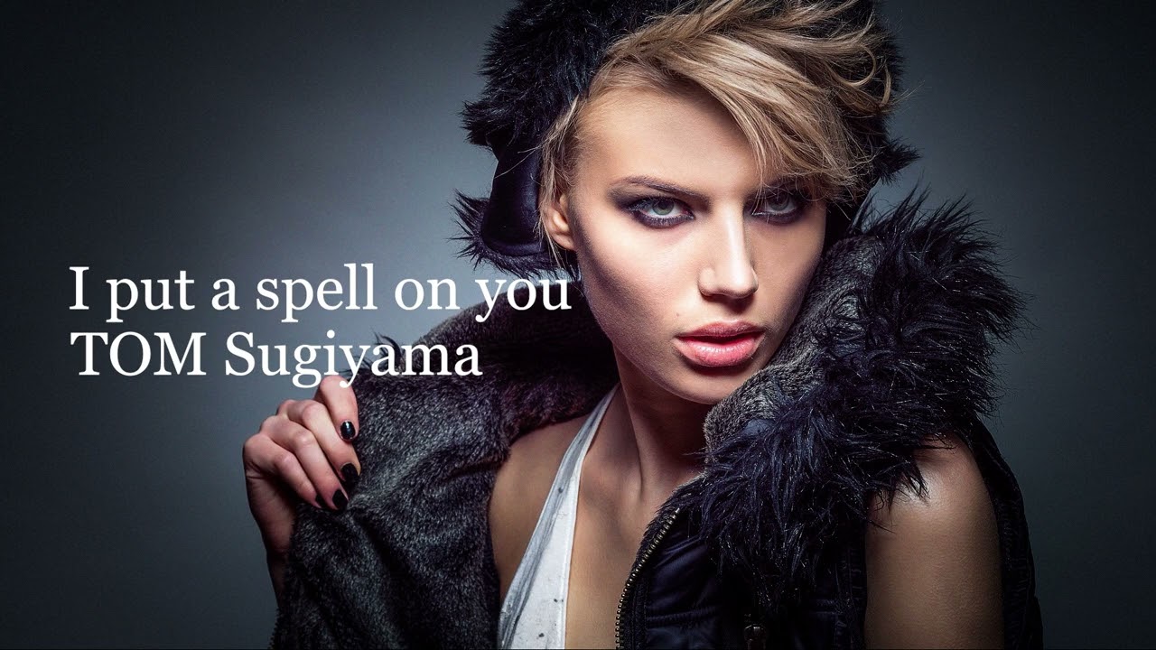 I put a spell on you(Instrumental)-TOM Sugiyama