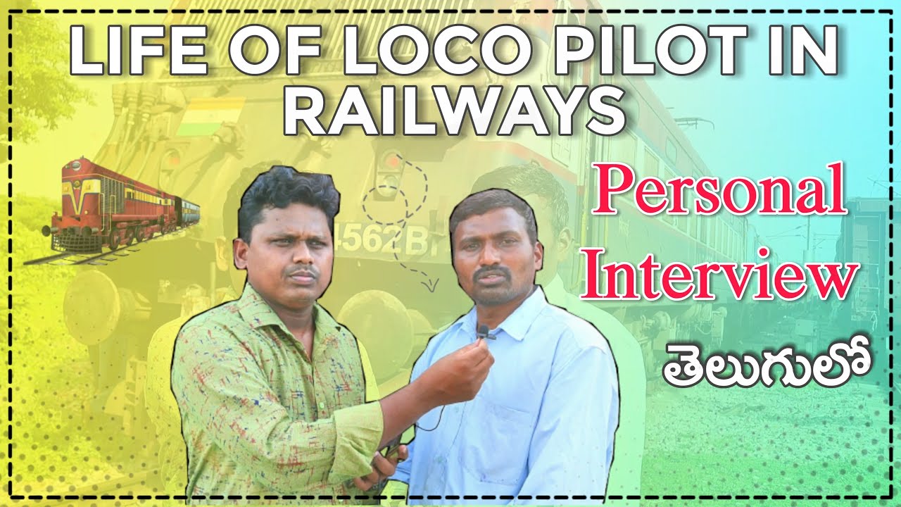 LIFE OF LOCO PILOT IN RAILWAYS || LOCO PILOT PERSONAL INTERVIEW IN TELUGU || TELUGU RAILWAYS