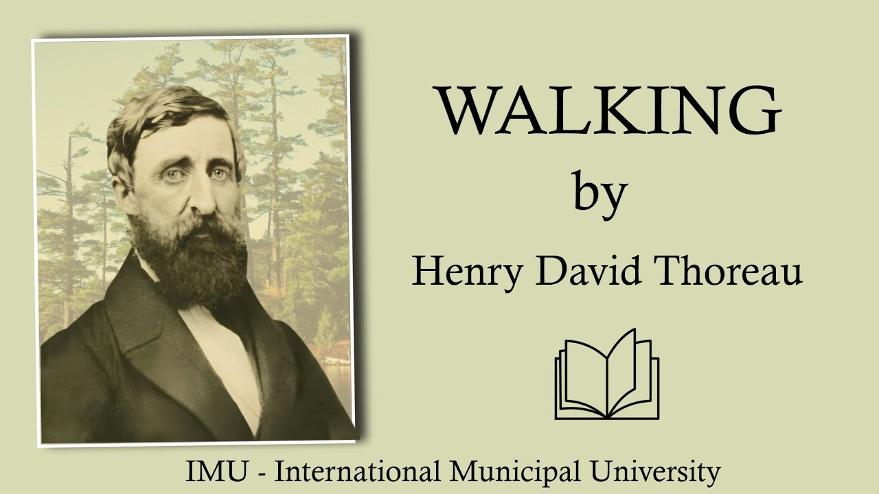 Walking (1851) by Henry David Thoreau