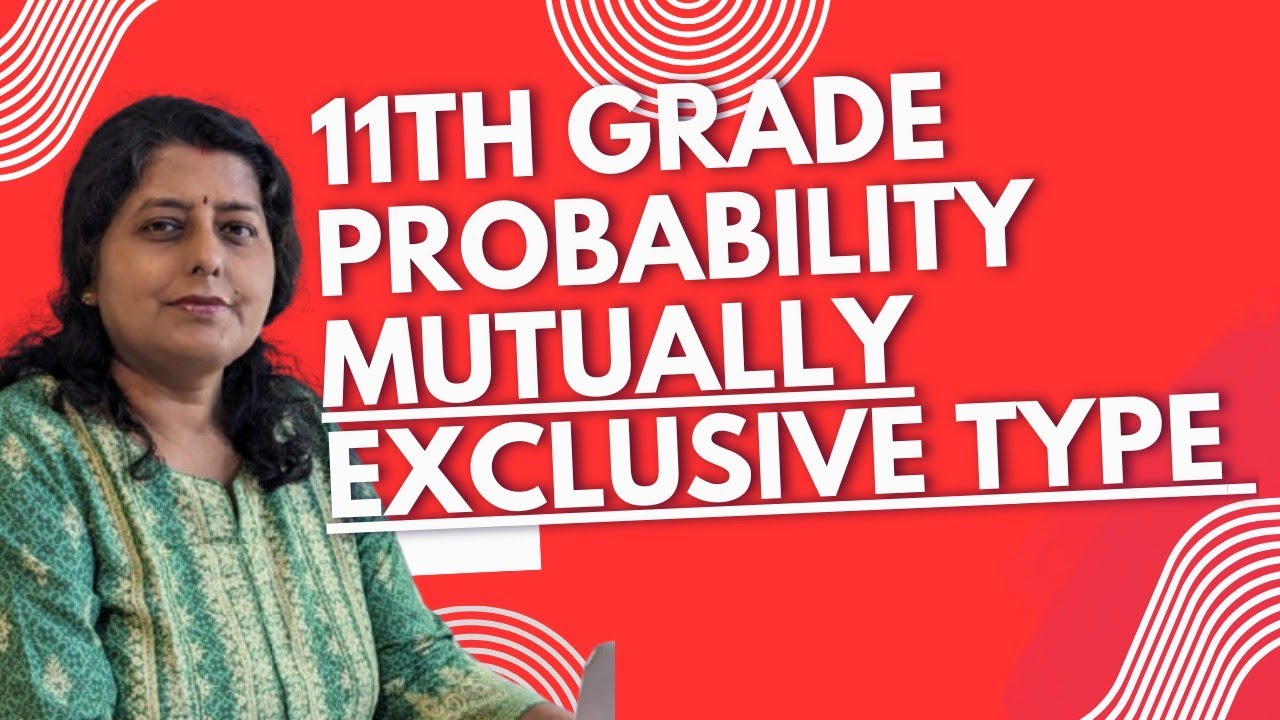 Probability 11th grade | Mutually exclusive |Addition theorem | NCERT math | ISC math | Exhaustive