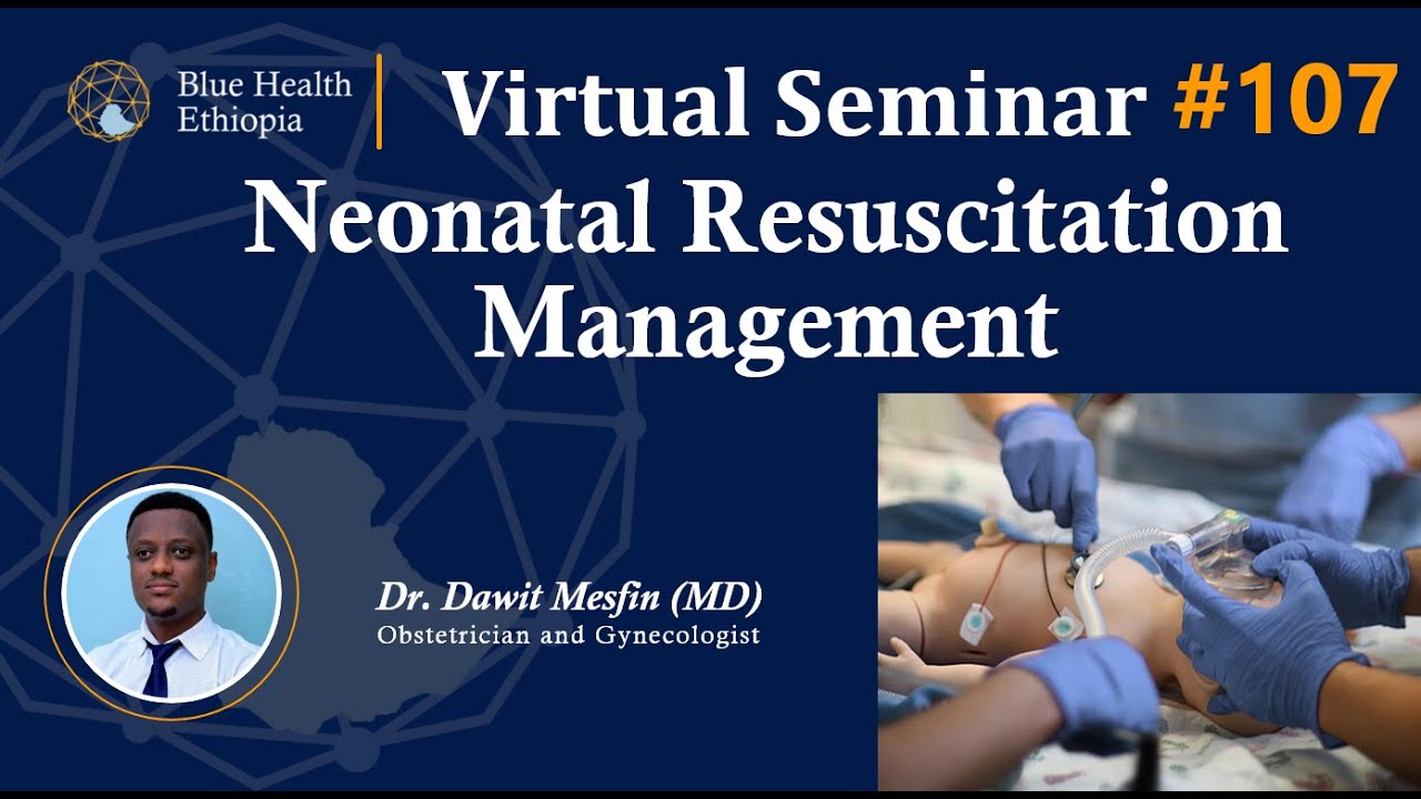 Neonatal Resuscitation Management | By Dr. Dawit Mesfin | Blue Health Ethiopia