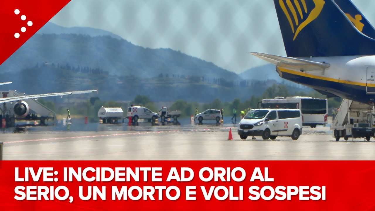 LIVE Incidente all'aeroporto Orio al Serio, uomo muore risucchiato dal motore di un aereo: diretta