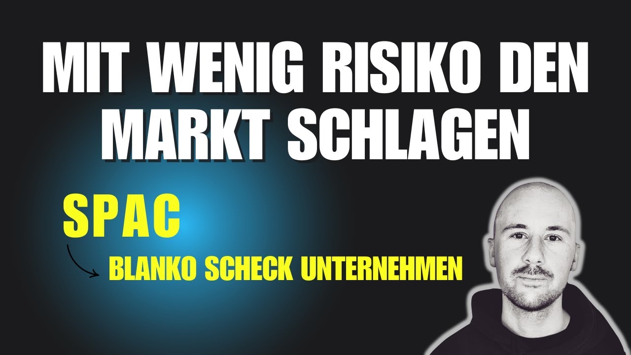 Mit SPACs (Blankoscheck-Unternehmen) fast risikolos den Aktienmarkt schlagen - Anleitung