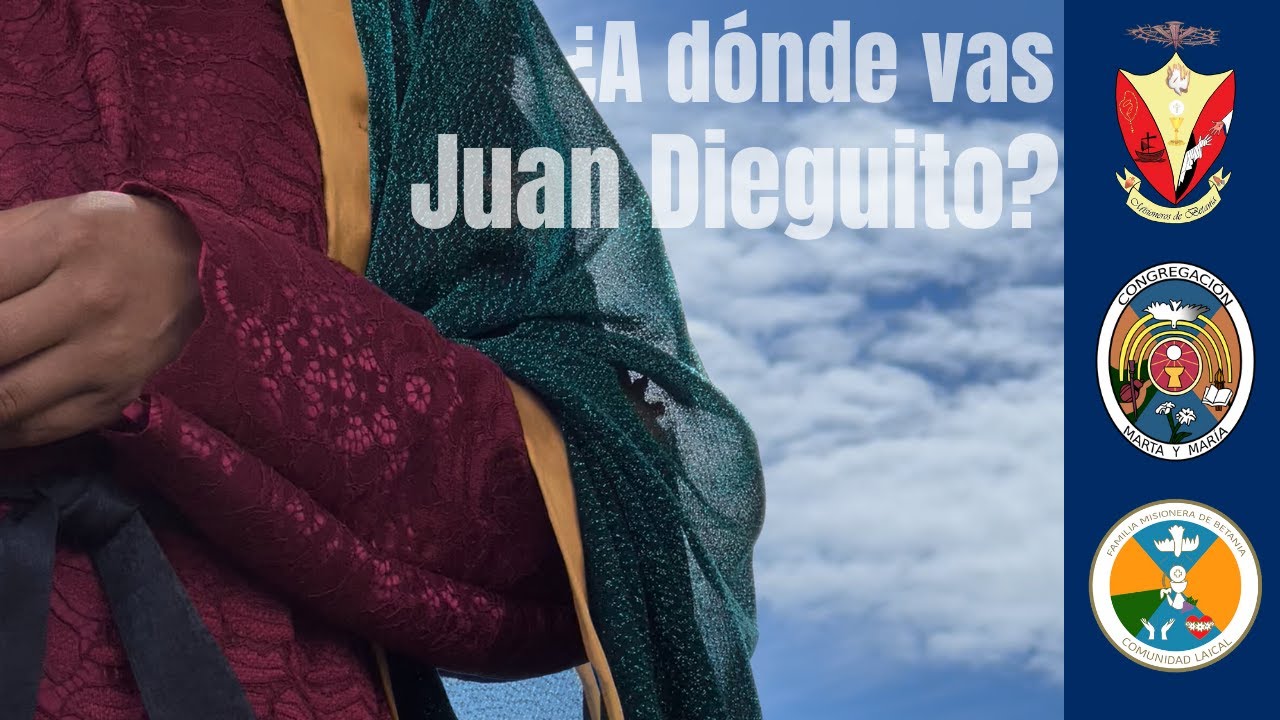 ¿A dónde vas Juan Dieguito? | Congregación Marta y María | Cover