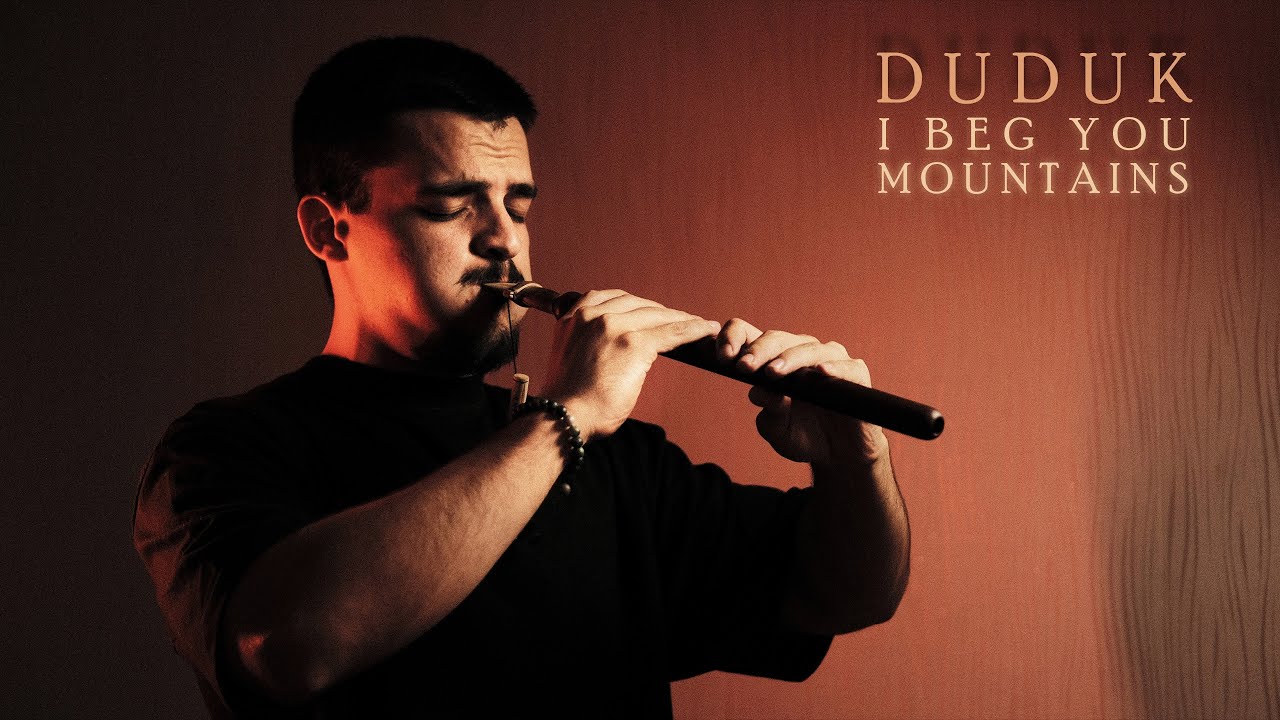 Armenian Duduk - I Beg You Mountains - Սարեր կաղաչեմ