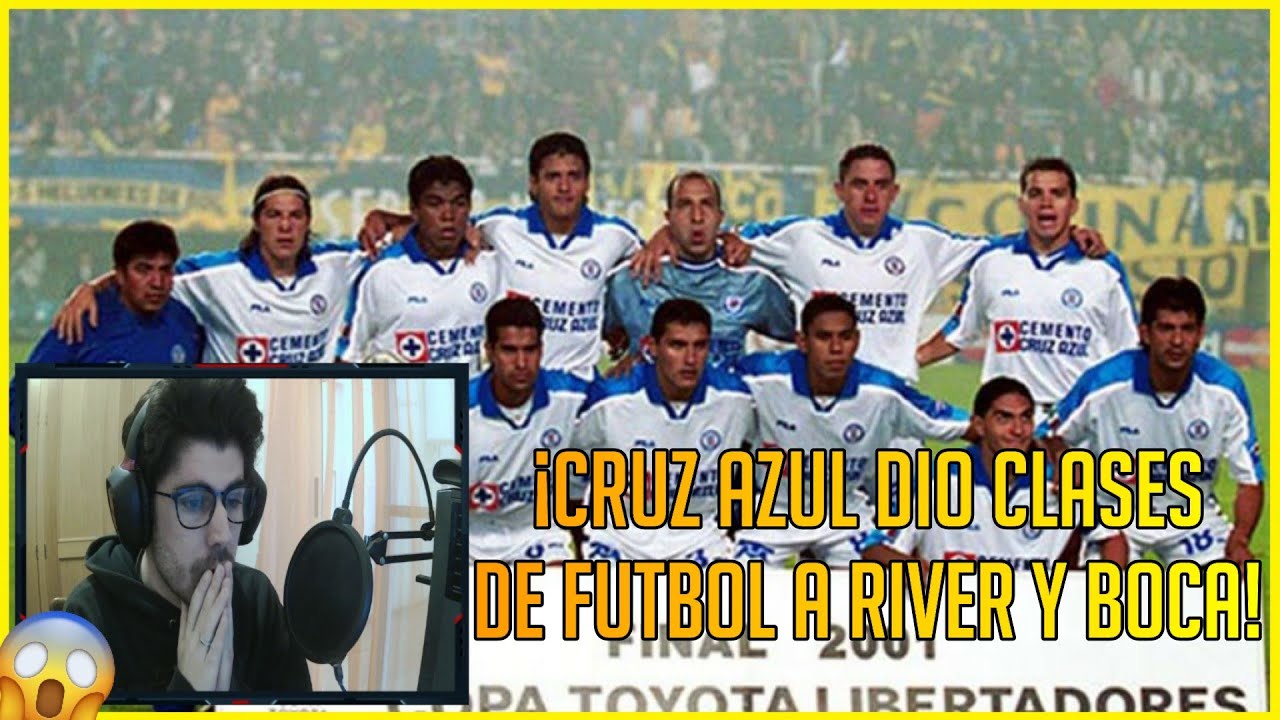 🔥 REACCIONANDO al Día que CRUZ AZUL FC dio CLASES de FÚTBOL en la LIBERTADORES 2001 a RIVER y BOCA 🏆