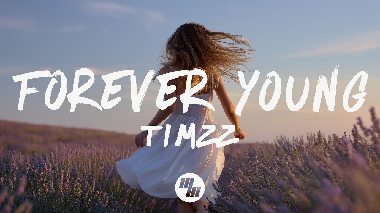 TimZz - Forever Young (Lyrics)