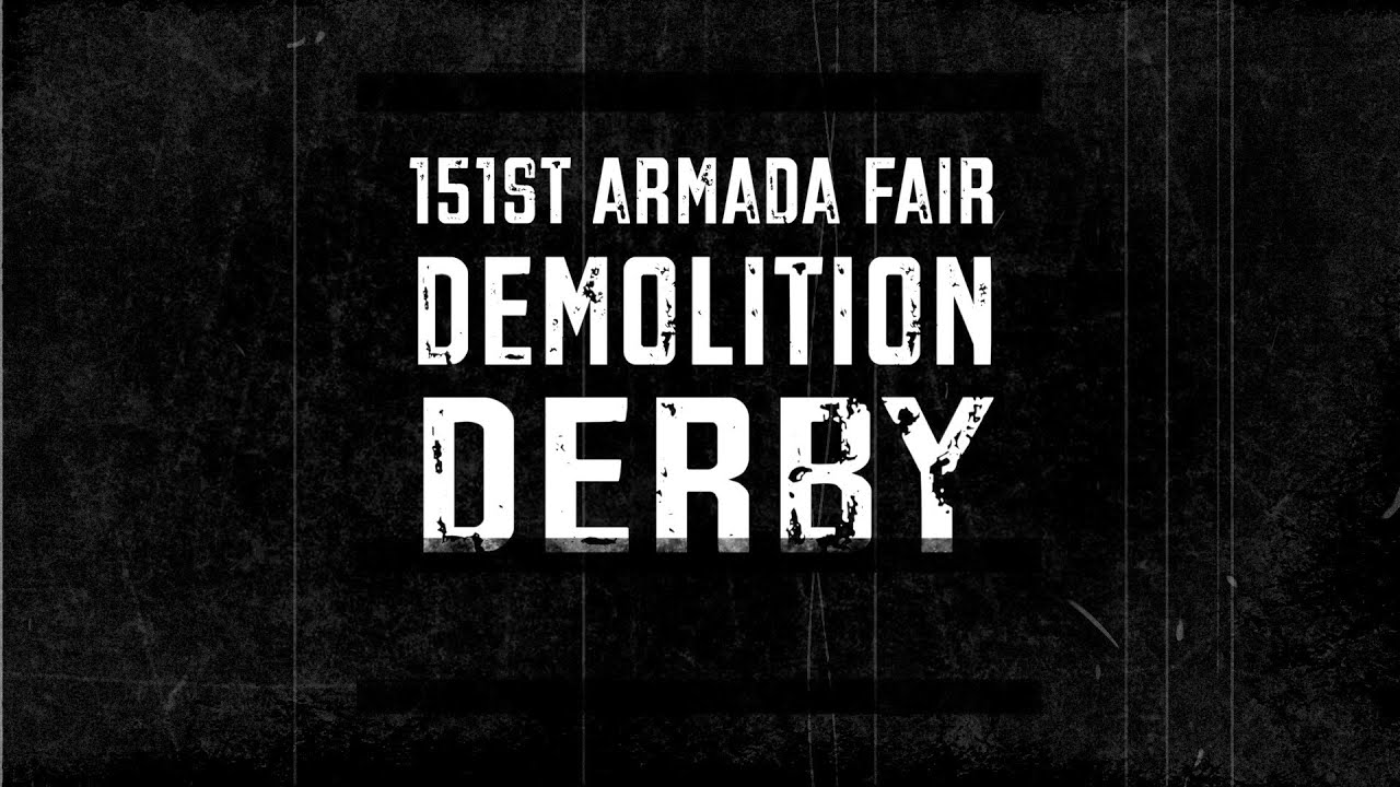 151st Armada Fair Demolition Derby (08-16-2023)