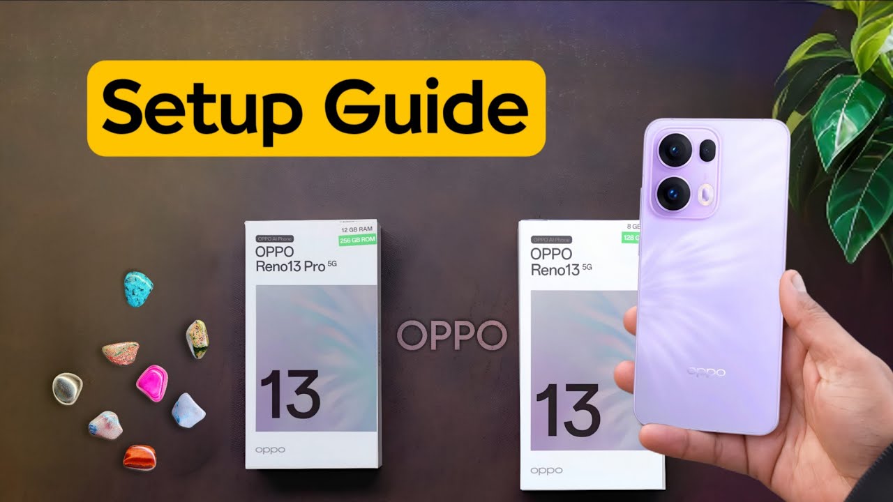 Oppo Reno 13 / 13 Pro: Phone Setup Guide for Beginner