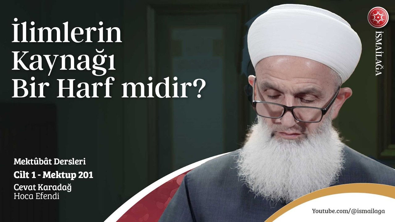Mektûbât Dersleri: C1-M201 – Cevat Karadağ Hoca Efendi @ismailagacom