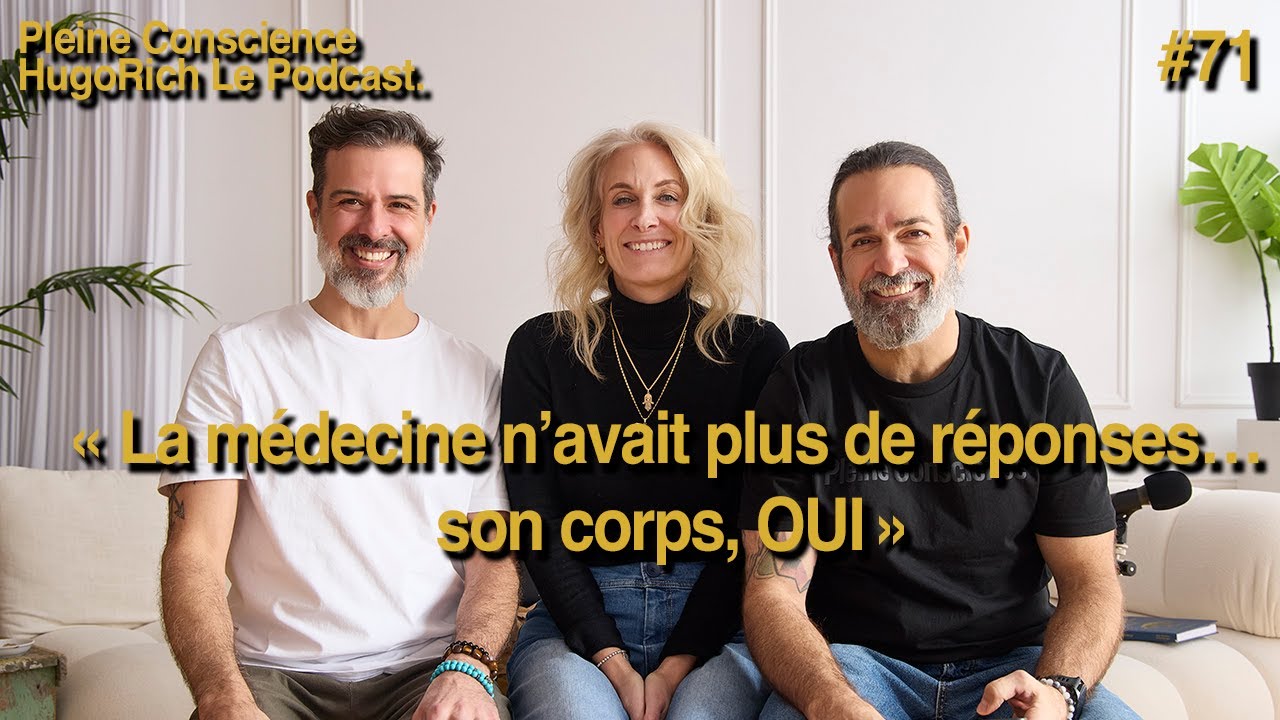 « La médecine n’avait plus de réponses… son corps, oui »