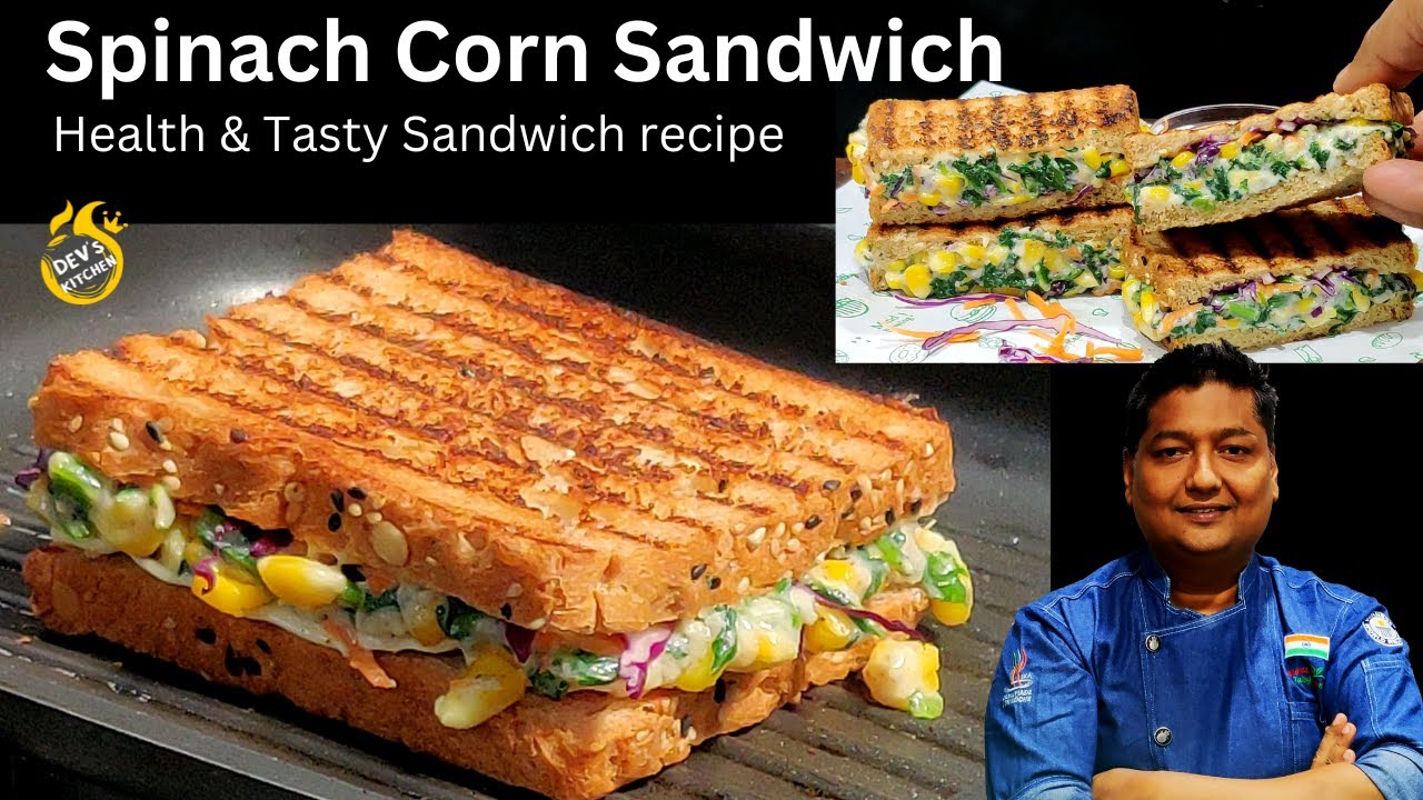 Spinach Corn Sandwich Recipe I स्पिनच कॉर्न सैंडविच रेसिपी I Grilled Spinach & Corn Sandwich I