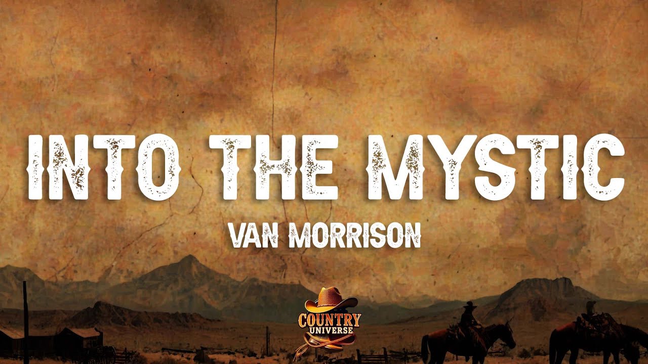 Van Morrison - Into the Mystic (Lyrics)
