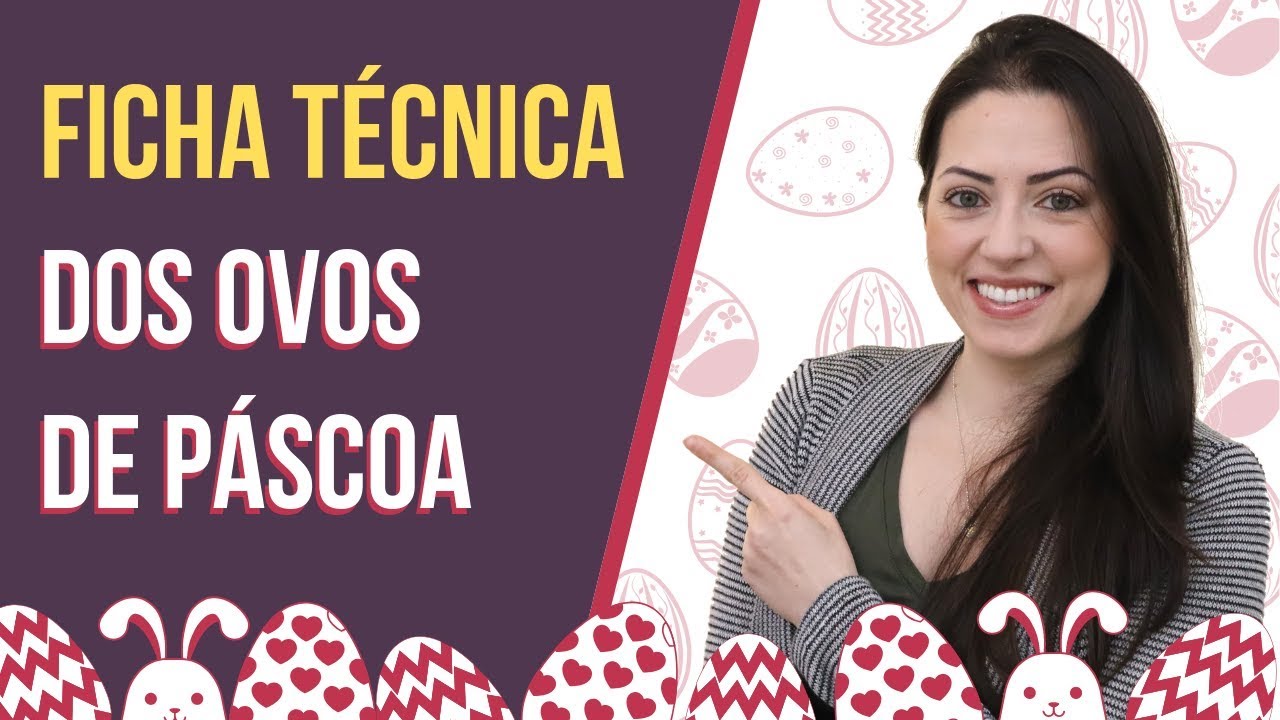 Como Fazer a Ficha Técnica do Ovo de Páscoa 🍫🐰