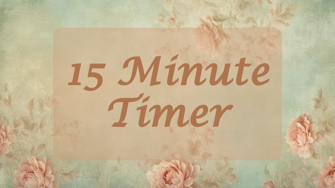 15 Minute Timer - Vintage Victorian Floral Background - Chill Timer - Calm Ending Chime - No Music
