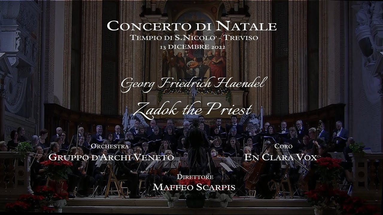 Zadok the Priest, G.F.Haendel - Concerto di Natale 2022, Treviso, Tempio di S.Nicolò