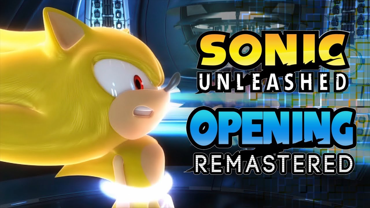 Sonic Unleashed - High Res Opening - Non-Cropped - Remastered