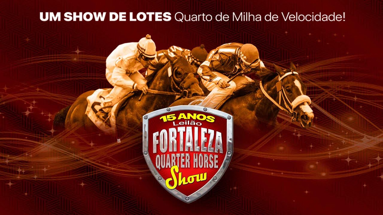 Leilão Fortaleza Quarter Horse Show - 15 Anos