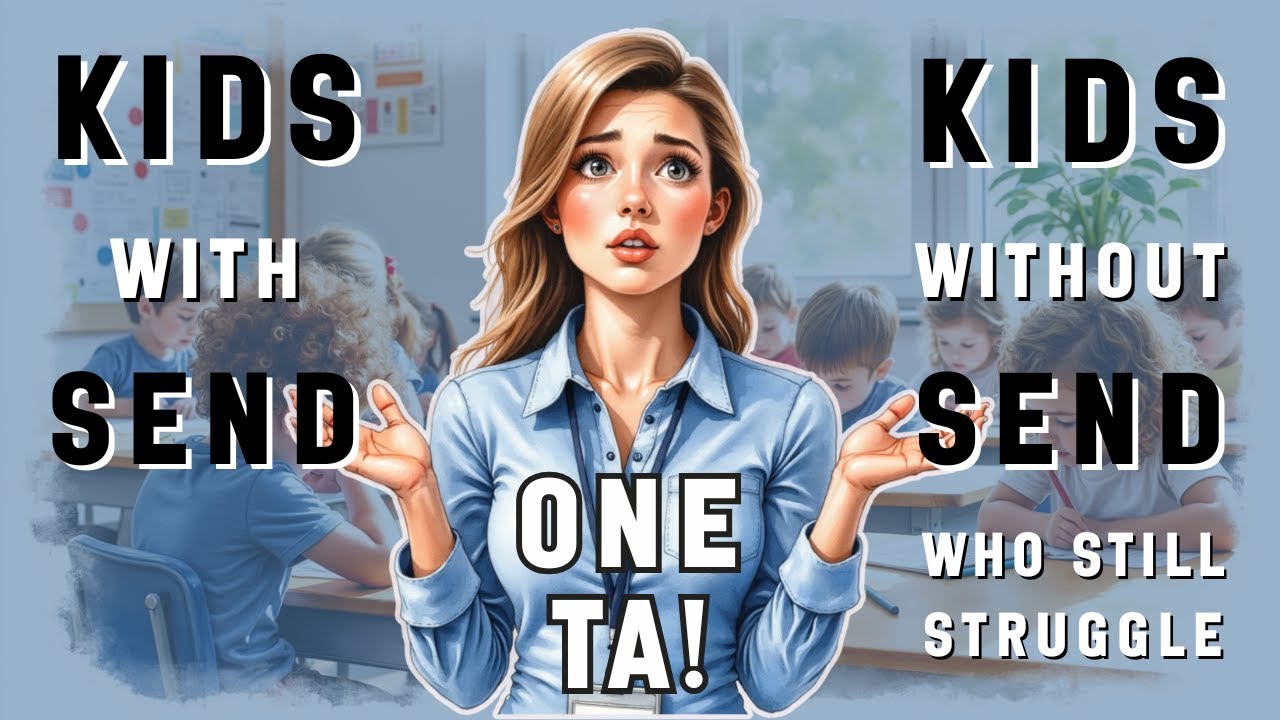 KIDS WITH SEND, KIDS WITHOUT SEND WHO STILL STRUGGLE, ONE TA!