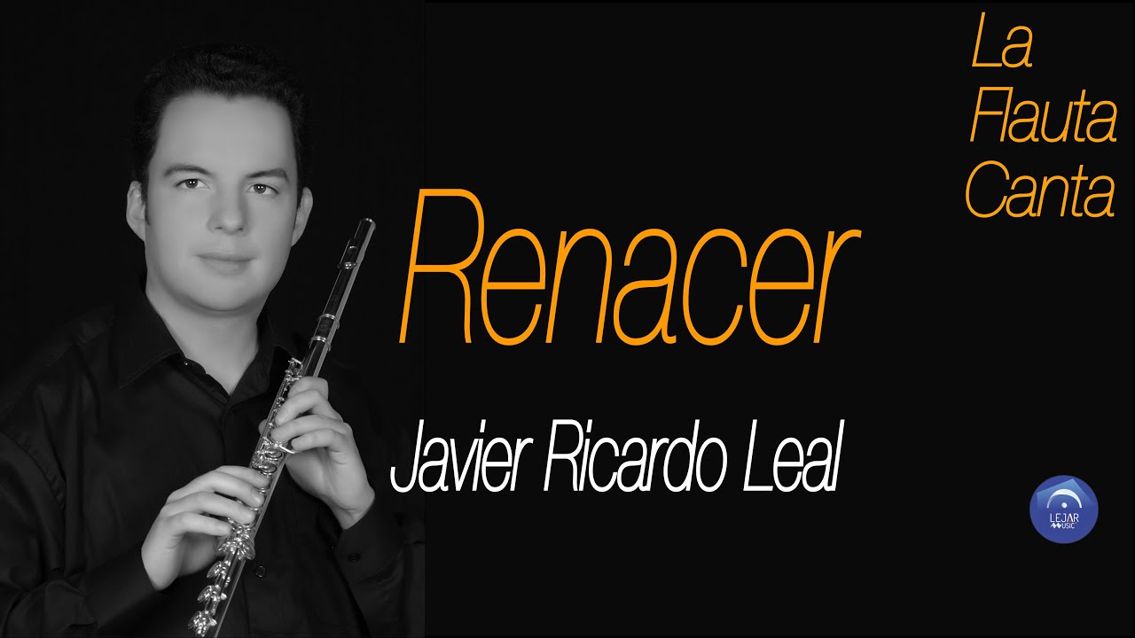 Renacer Javier Ricardo Leal