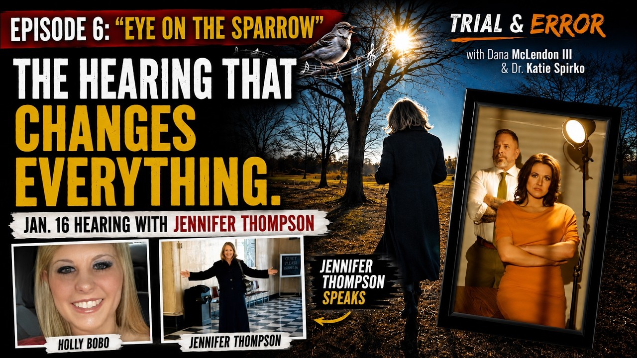 Ep 6: Eye on the Sparrow - Jan 16, 2025 hearing w/ defense attorney Jennifer Thompson (Holly Bobo) 