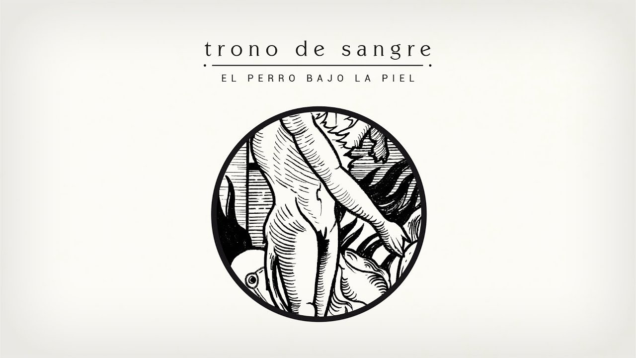 Trono de sangre - El perro bajo la piel [FULL EP]
