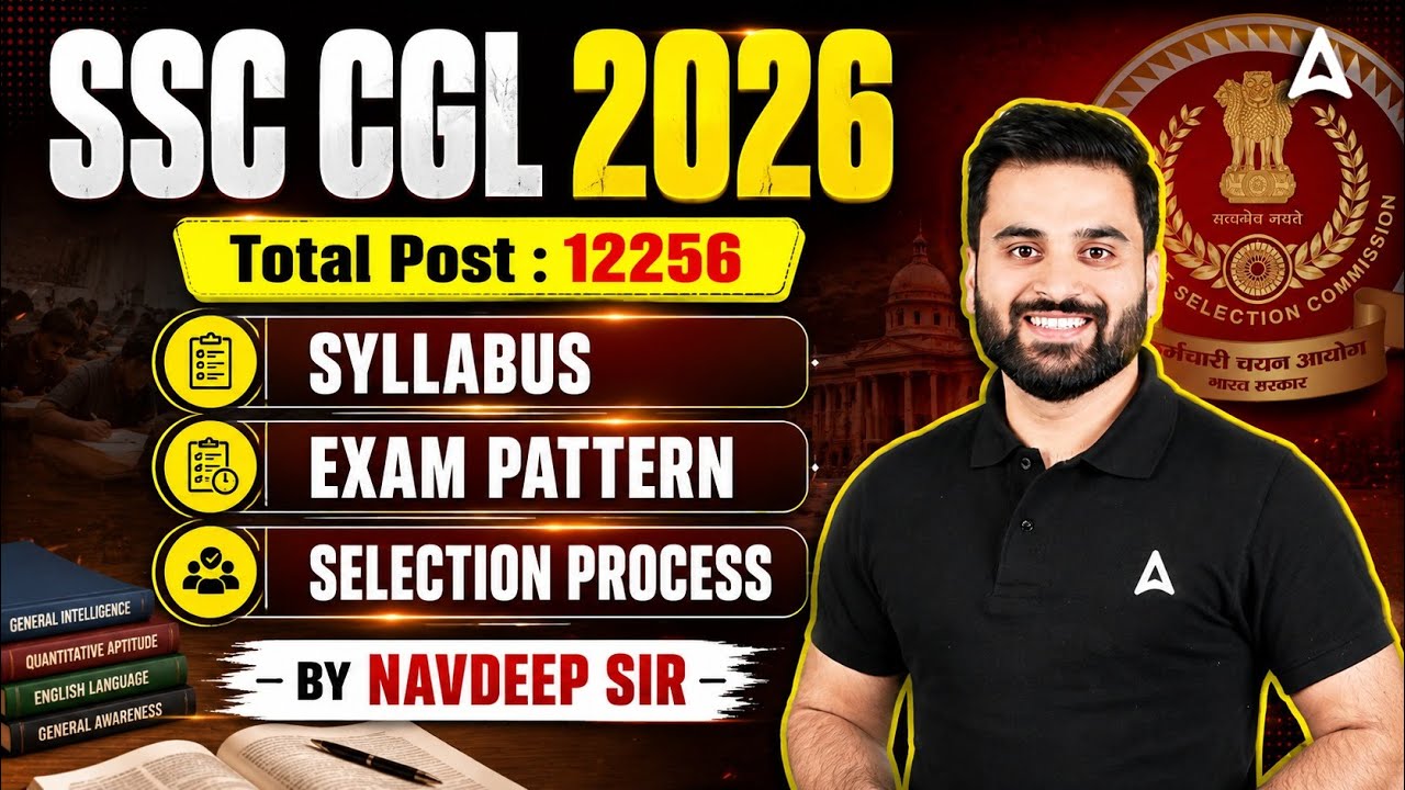SSC CGL Syllabus 2026 | SSC CGL Syllabus and Exam Pattern, Selection Process | SSC CGL 2026 Strategy
