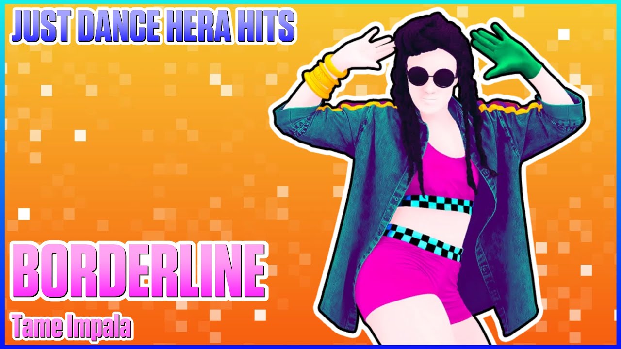 Borderline by Tame Impala | Just Dance | Mash-Up (Colab with JDJuniper)