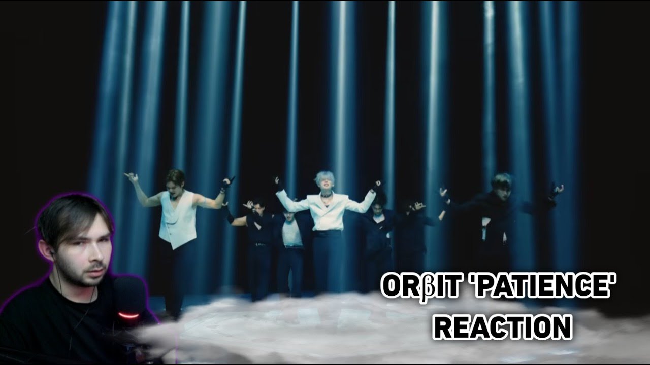 ORβIT 'PATIENCE' || REACTION наблюдаю приличный трек
