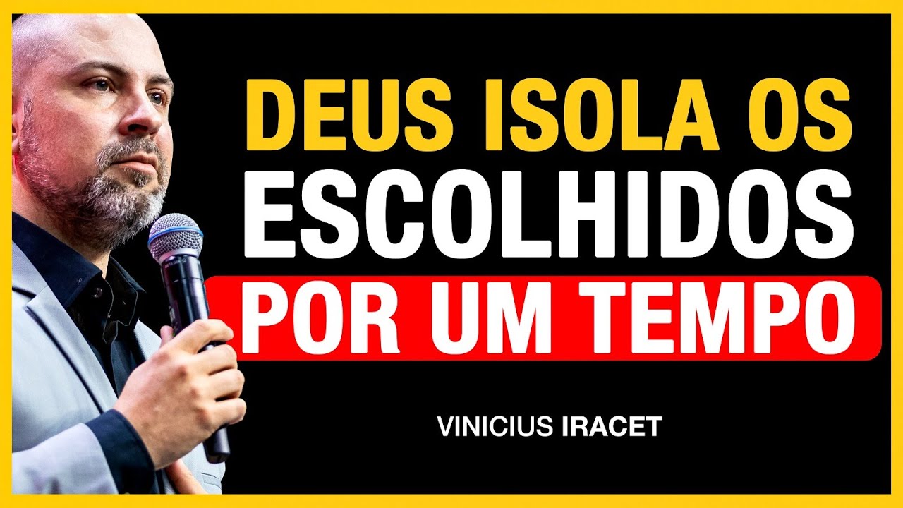 DEUS ISOLA OS ESCOLHIDOS POR UM TEMPO, É DOLORIDO MAS VALE A PENA - Recado de Deus @ViniciusIracet