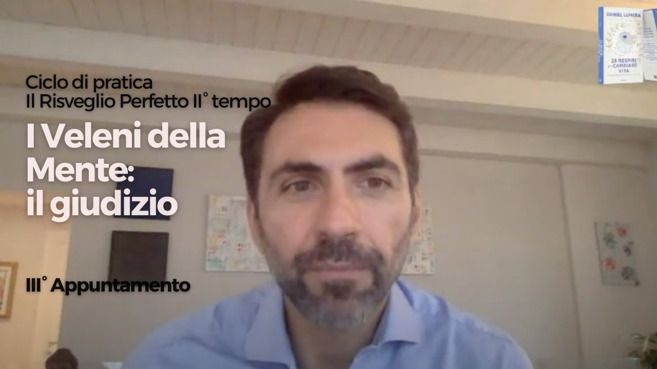 Ciclo di pratica IL RISVEGLIO PERFETTO II&deg; tempo | 3&deg; appuntamento: i veleni della mente