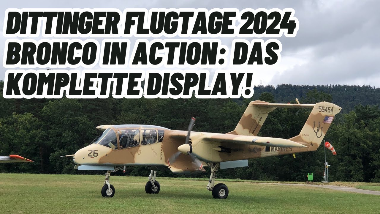 Dittinger Flugtage: Vollständiges Display des Bronco – Spektakuläre Flugmanöver in Aktion!