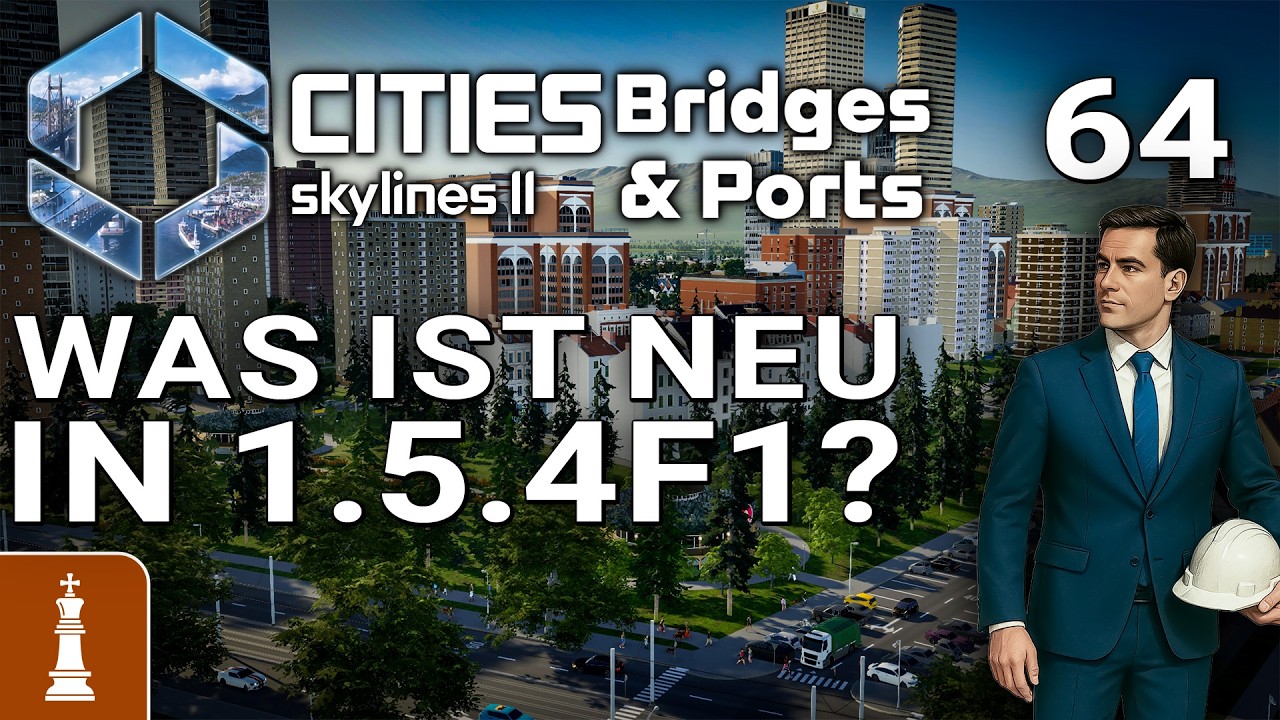 Was ist neu in 1.5.4f1? ♚ Let's Play Cities Skylines 2 Bridges & Ports #64 [deutsch]