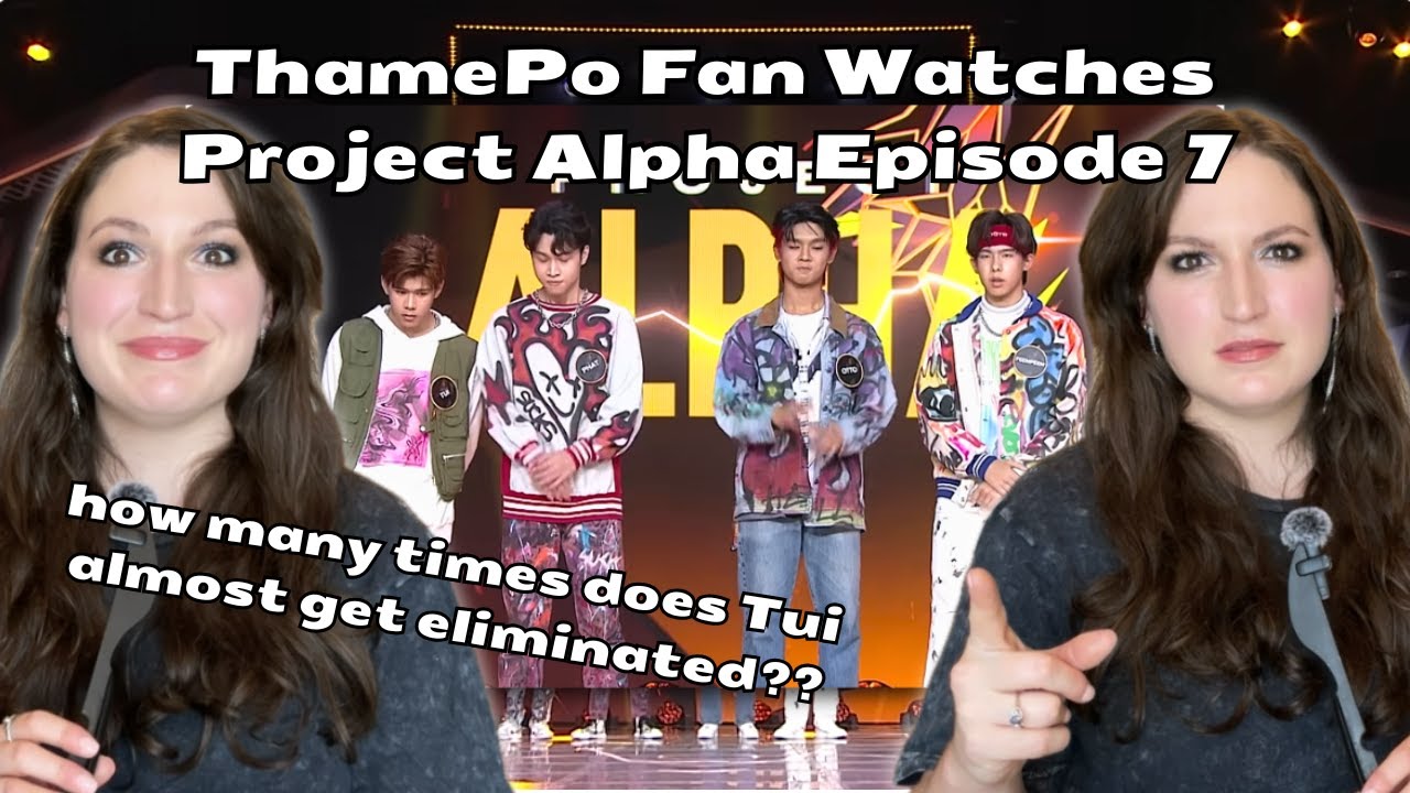 ThamePo Fan Reacts to Project Alpha Ep 7 🐺 | รายการ #projectalphath #lykn