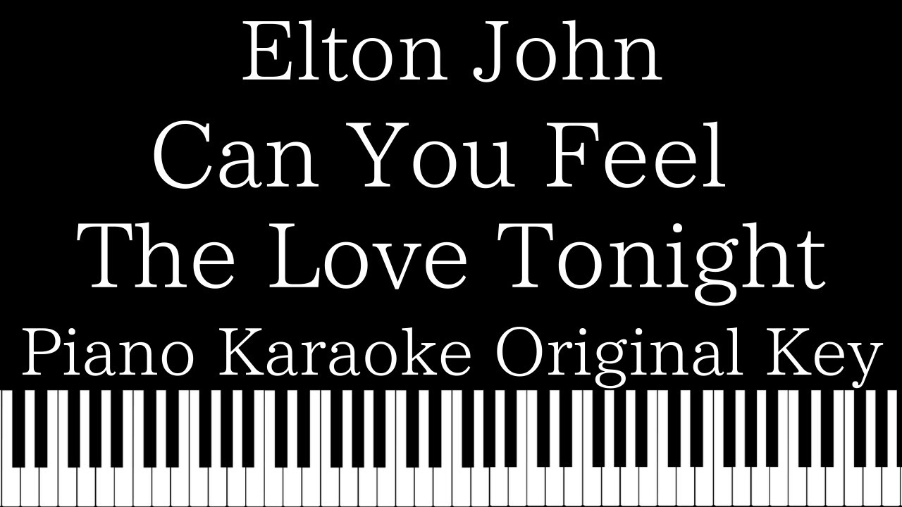 【Piano Karaoke Instrumental】Can You Feel The Love Tonight / Elton John【Original Key】
