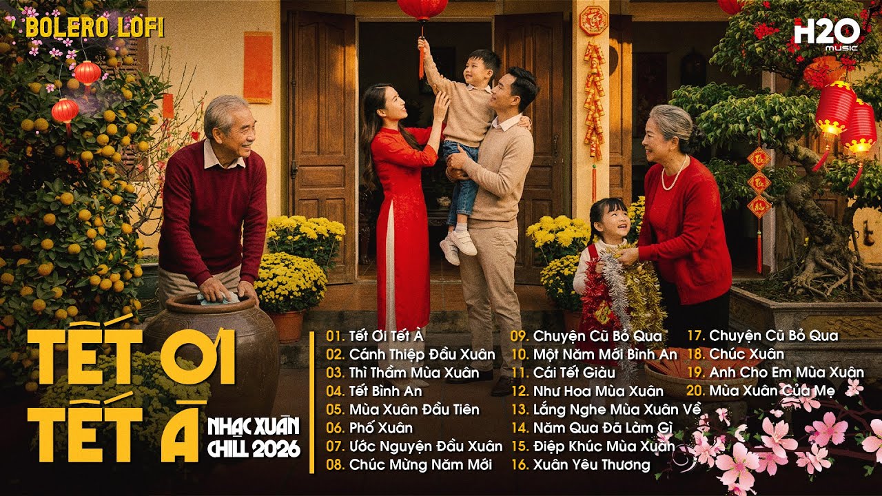 TUYỂN TẬP NHẠC TẾT CHILL 2026 ~ Tết Ơi Tết À | List Nhạc Xuân Ấm Áp Đón Năm Mới