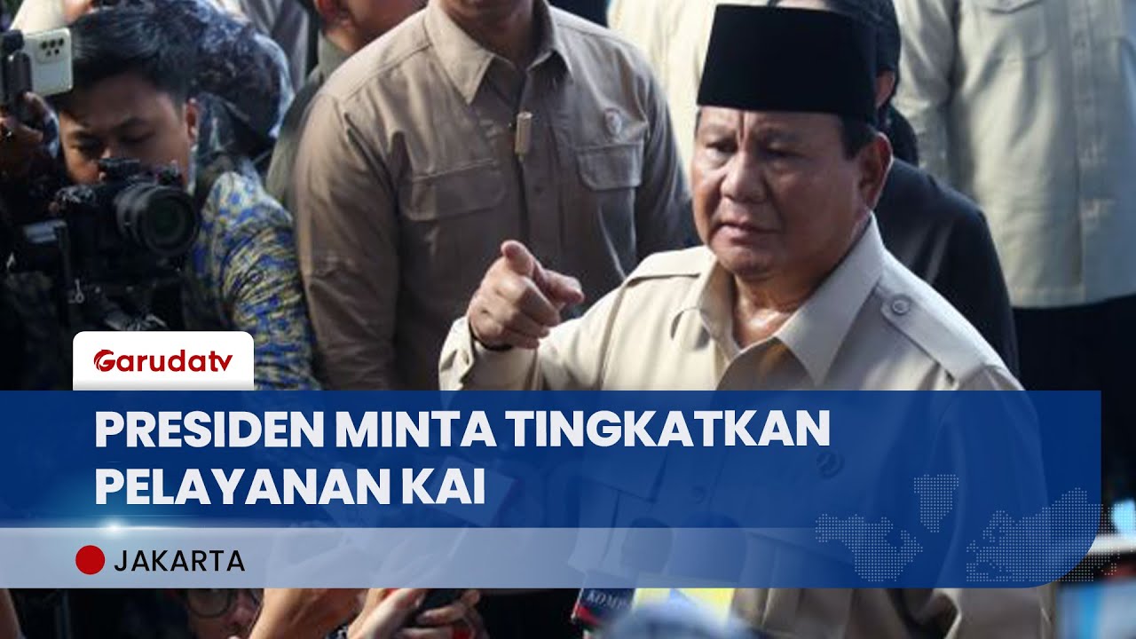 Presiden Prabowo Panggil Dirut PT KAI:“Tambah Gerbong & Pastikan Layanan Kereta Bersih Jelang Nataru