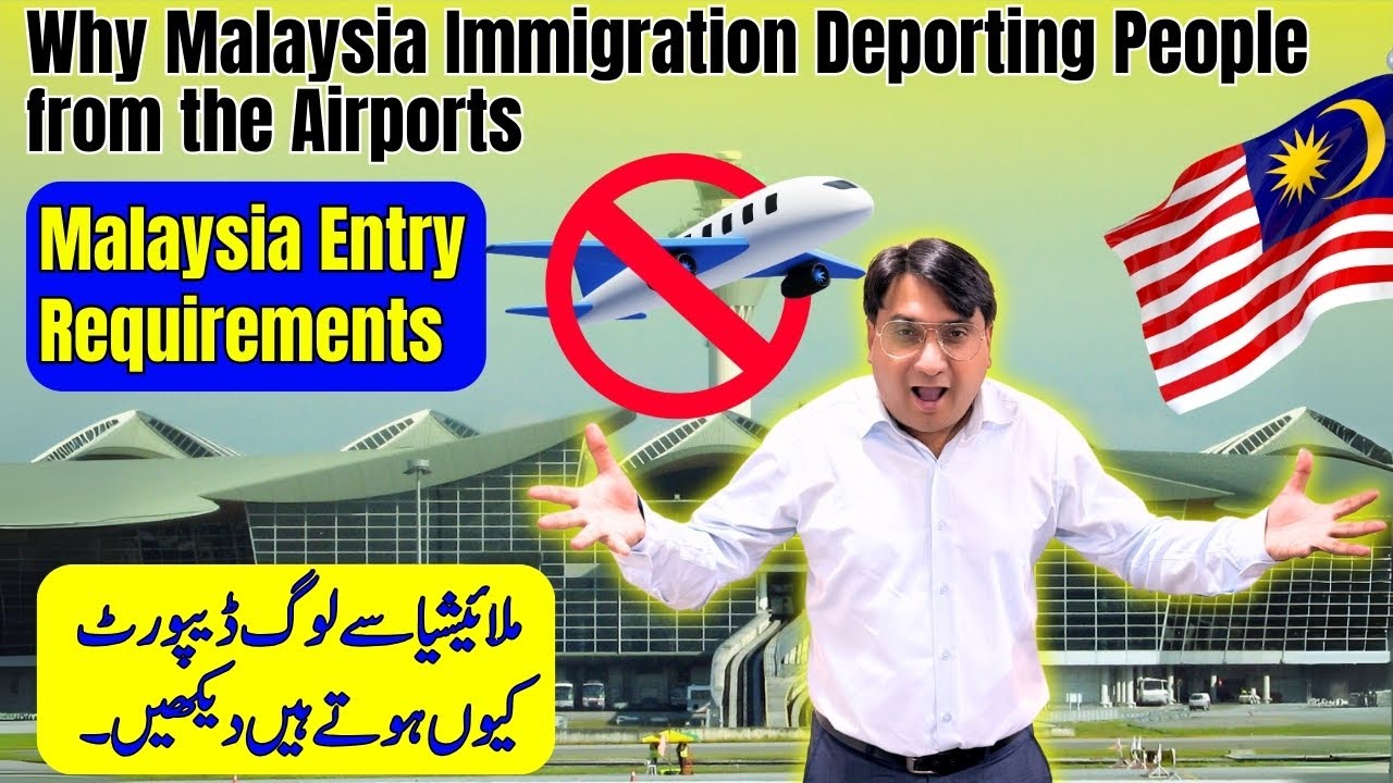 Why Malaysia Immigration Deporting People from the Airports | travel guide | Malaysia visa update